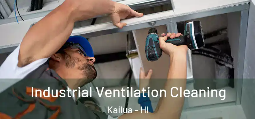  Industrial Ventilation Cleaning Kailua - HI