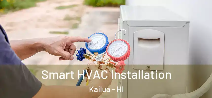  Smart HVAC Installation Kailua - HI